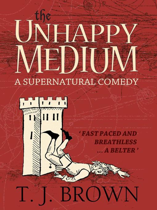 Title details for The unhappy Medium, #1 by T. J. Brown - Wait list